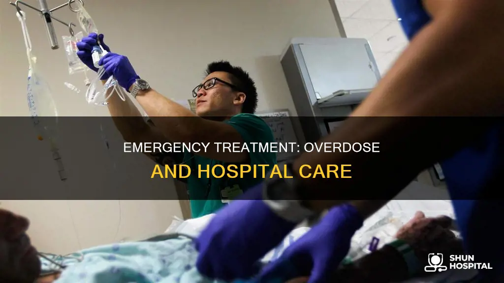 how is an overdose treated in hospital