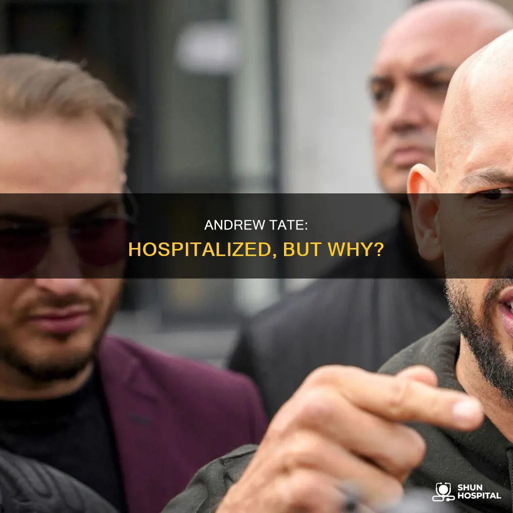 how is andrew tate in the hospital