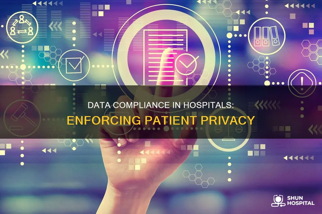 how is data compliance enforced in hospitals