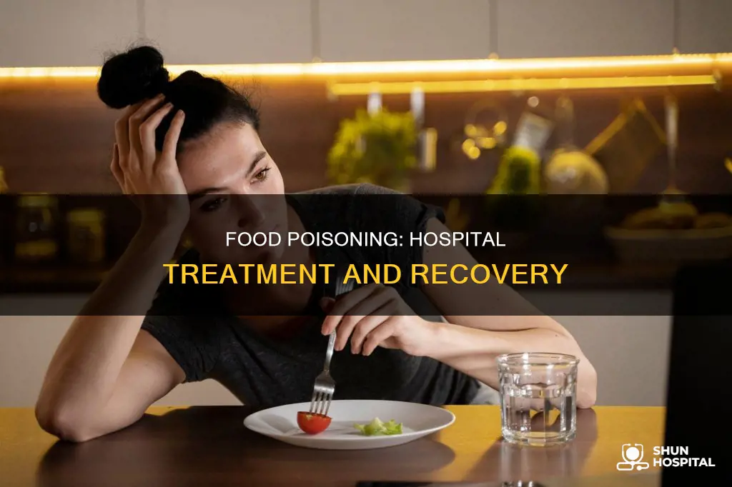 how is food poisoning treated in hospital
