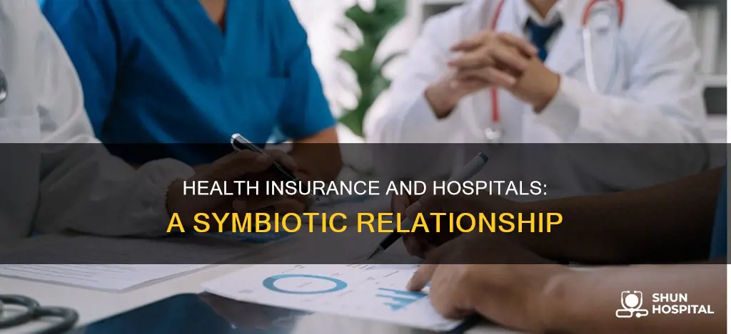 how is health insurance connected with hospitals