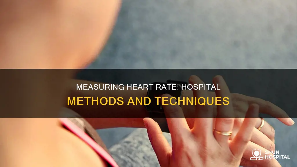 how is heart rate measured in hospital