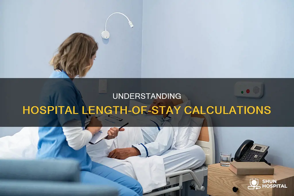 how is hospital length of stay calculated