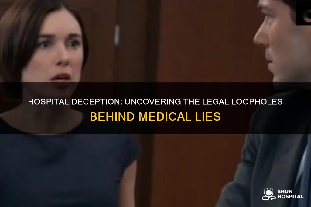 how is it legal for hospitals to lie to you