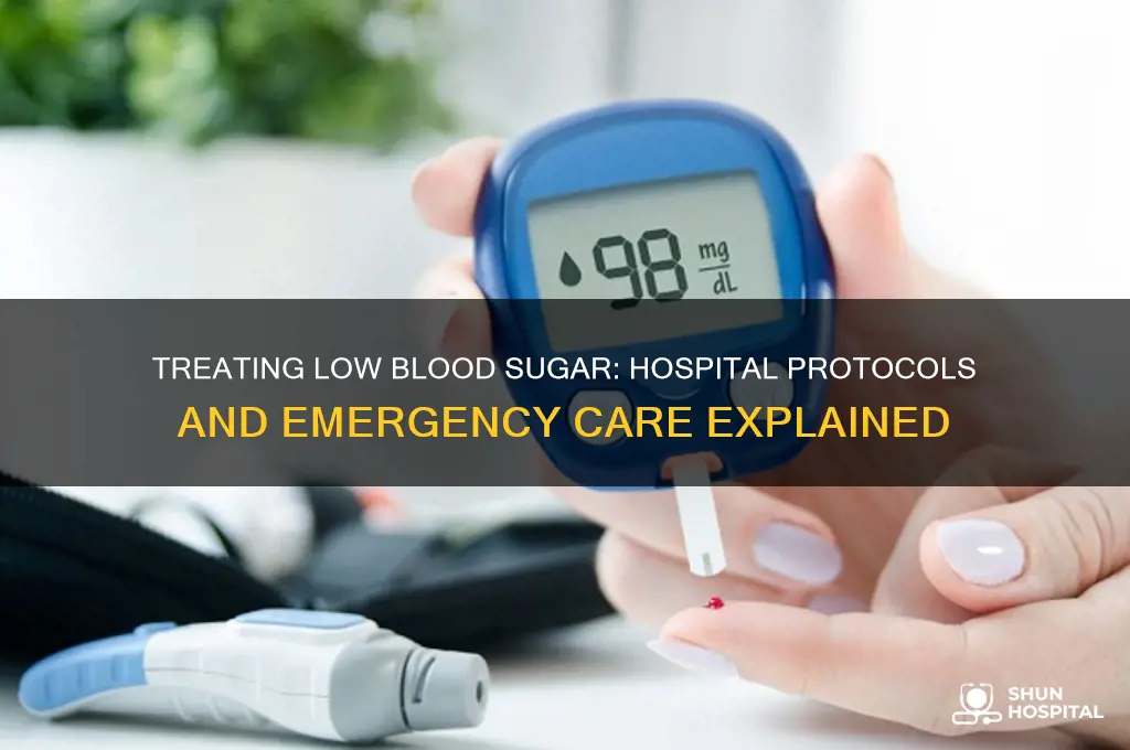 how is low blood sugar treated at the hospital