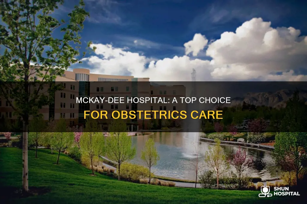 how is mckay dee hospital for obstetrics