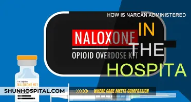 Narcan Administration: Hospital Methods and Techniques