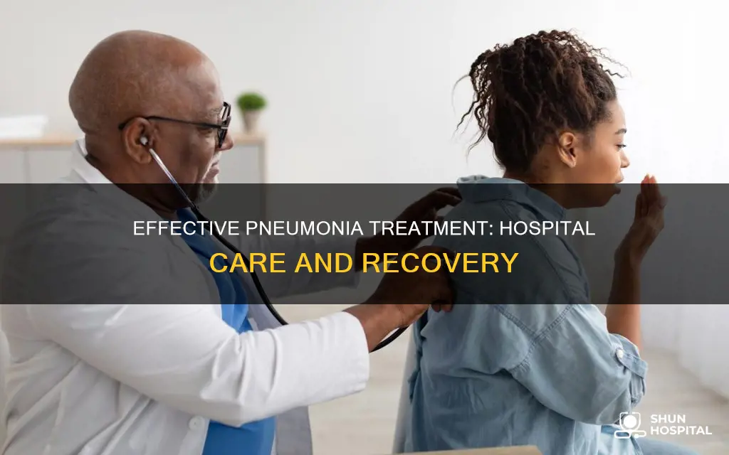 how is pneumonia treated in the hospital
