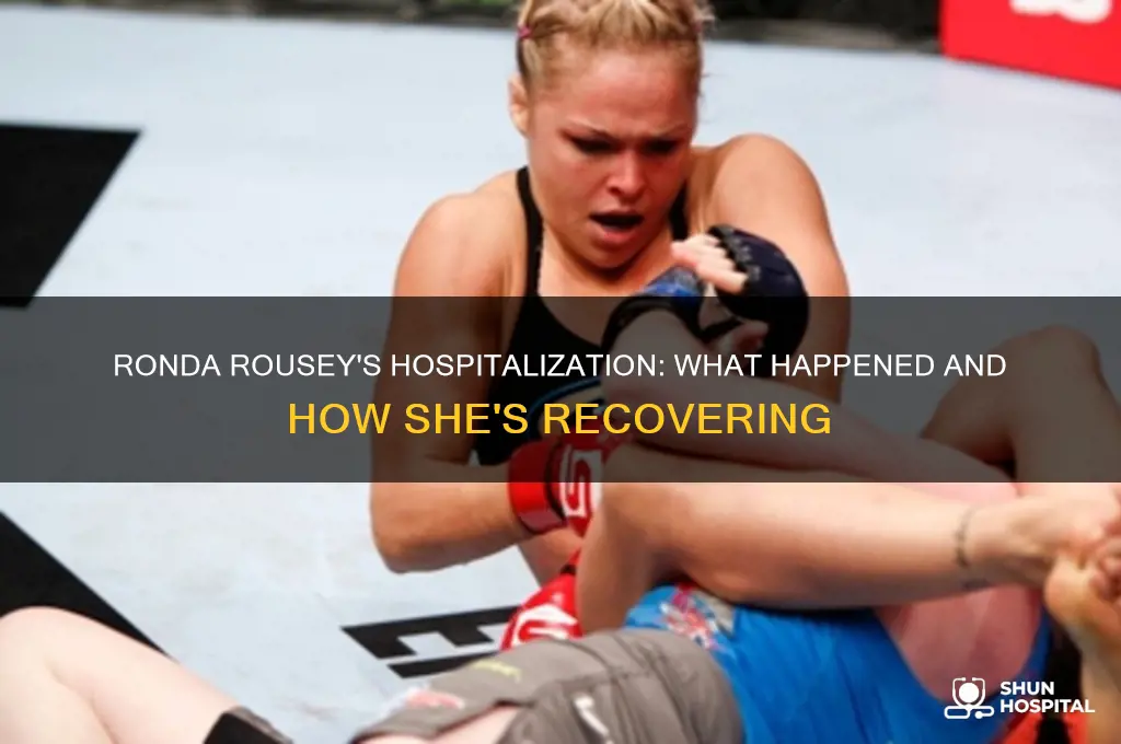 how is ronda rousey hospital
