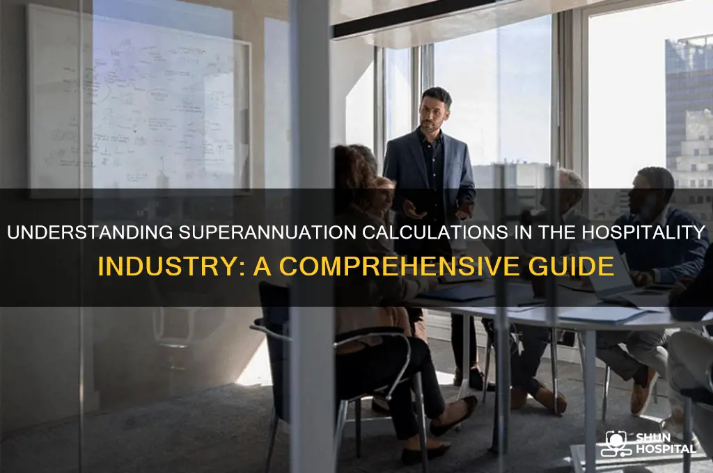 how is superannuation calculated hospitality