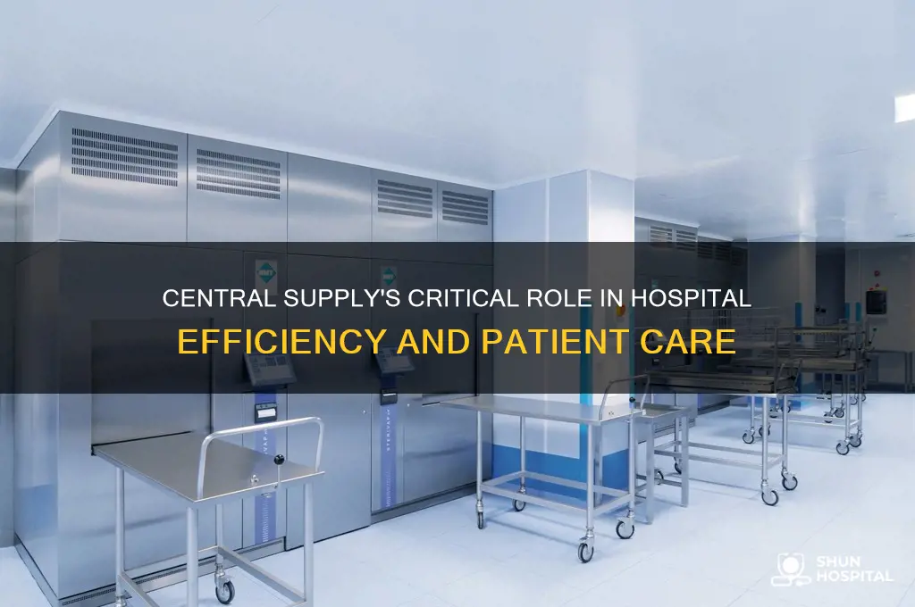 how is the central supply important in a hospital