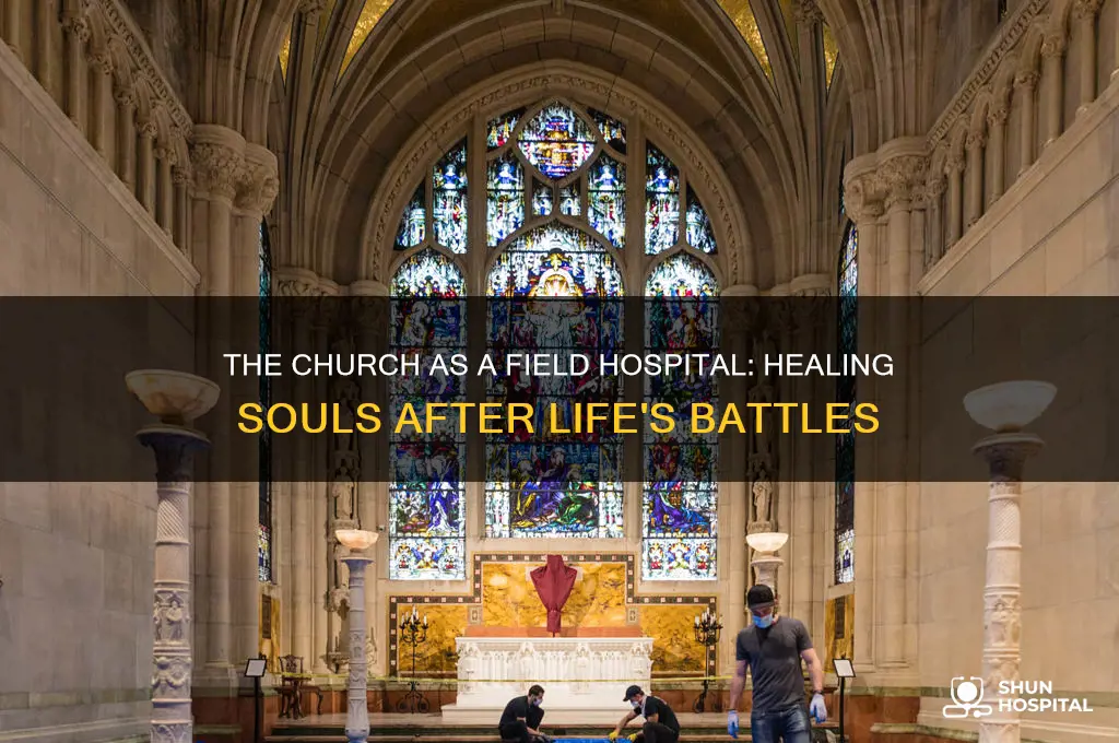 how is the church like a field hospital after battle