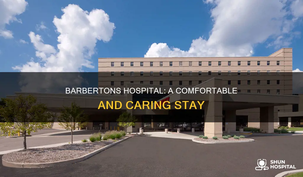 how is the stay at barbertons hospital