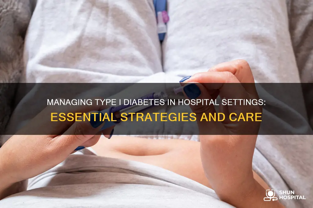 how is type i diabetes managed in the hospital