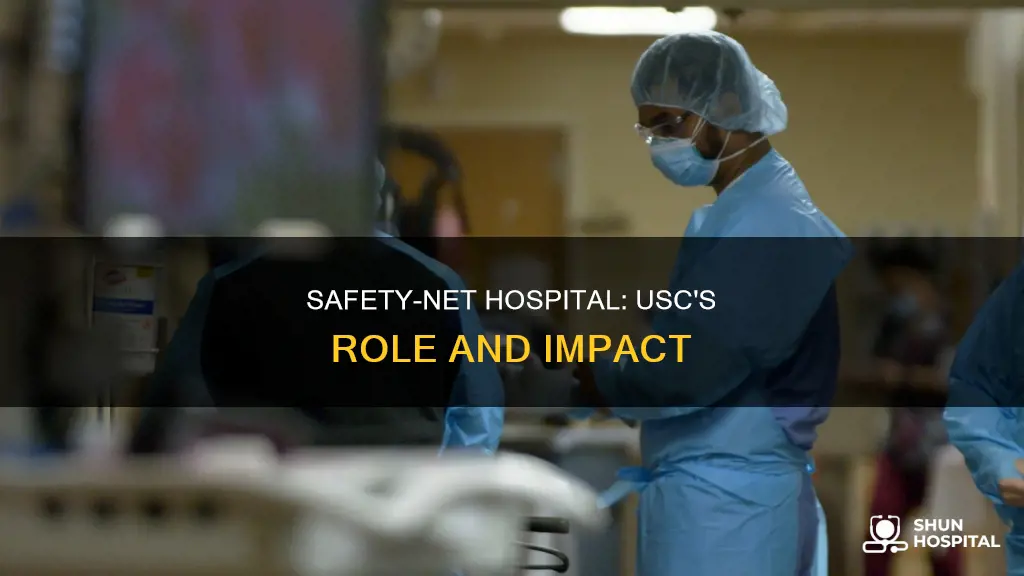 how is usc a safety-net hospital