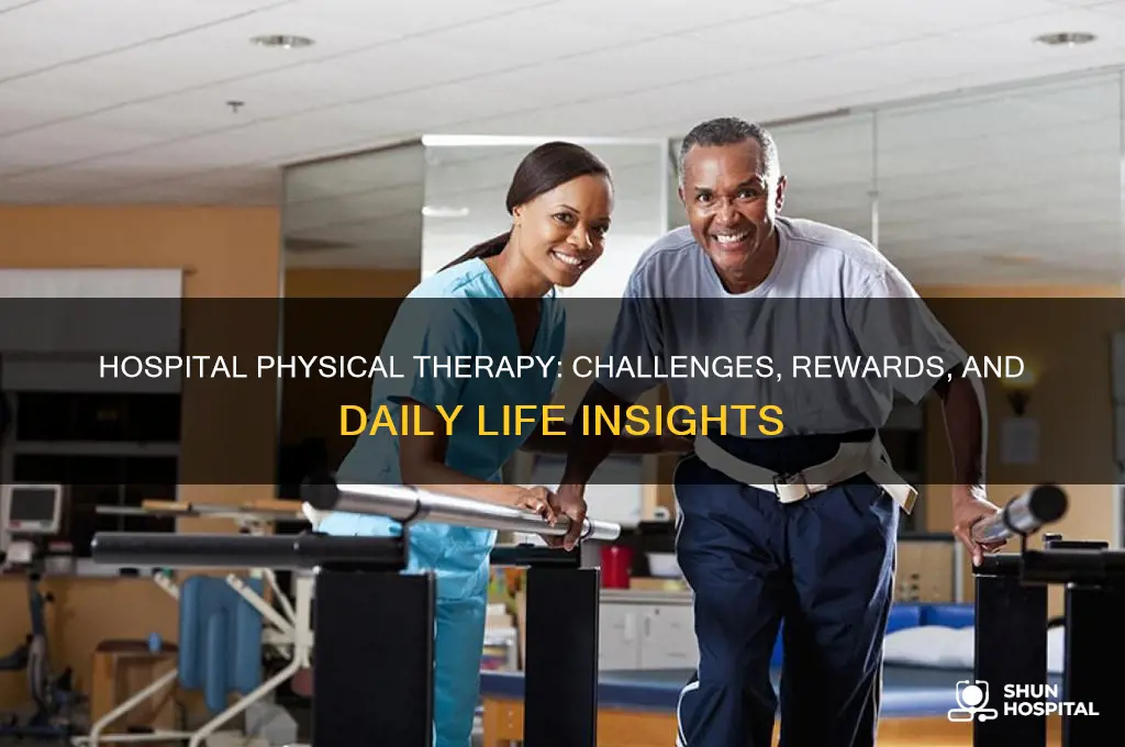 how it is being a physical therapist in a hospital