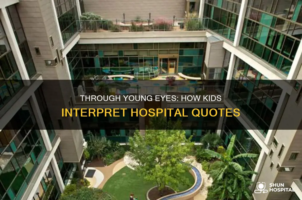 how kids see hospital quotes