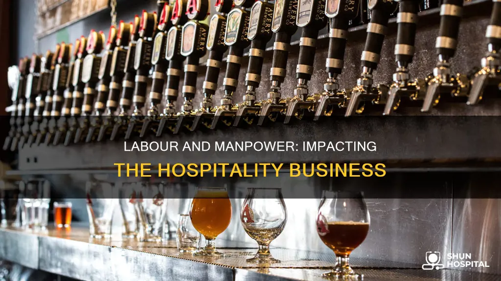 how labour and manpower affecting hospitality business
