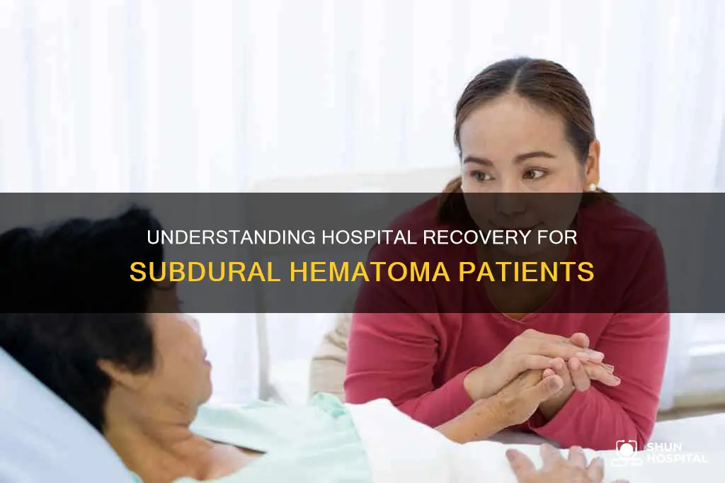 how lon hospital stay for subdural hematoma