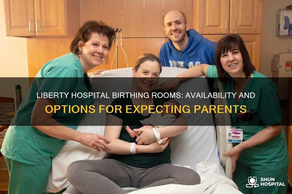 how many birthing rooms are available at liberty hospital
