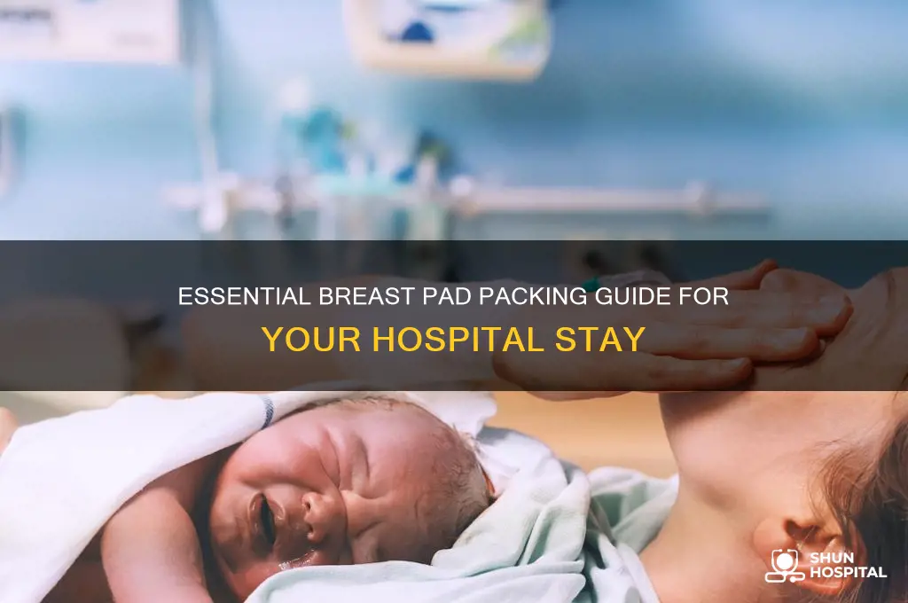 how many breast pads do i need for hospital