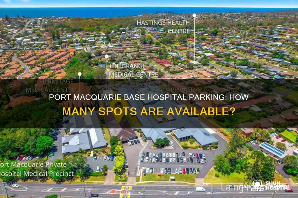 how many car parking spots at port macquarie base hospital