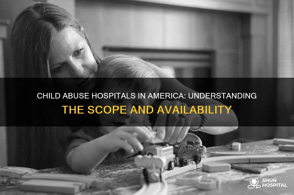 how many child abuse hospitals are there in america