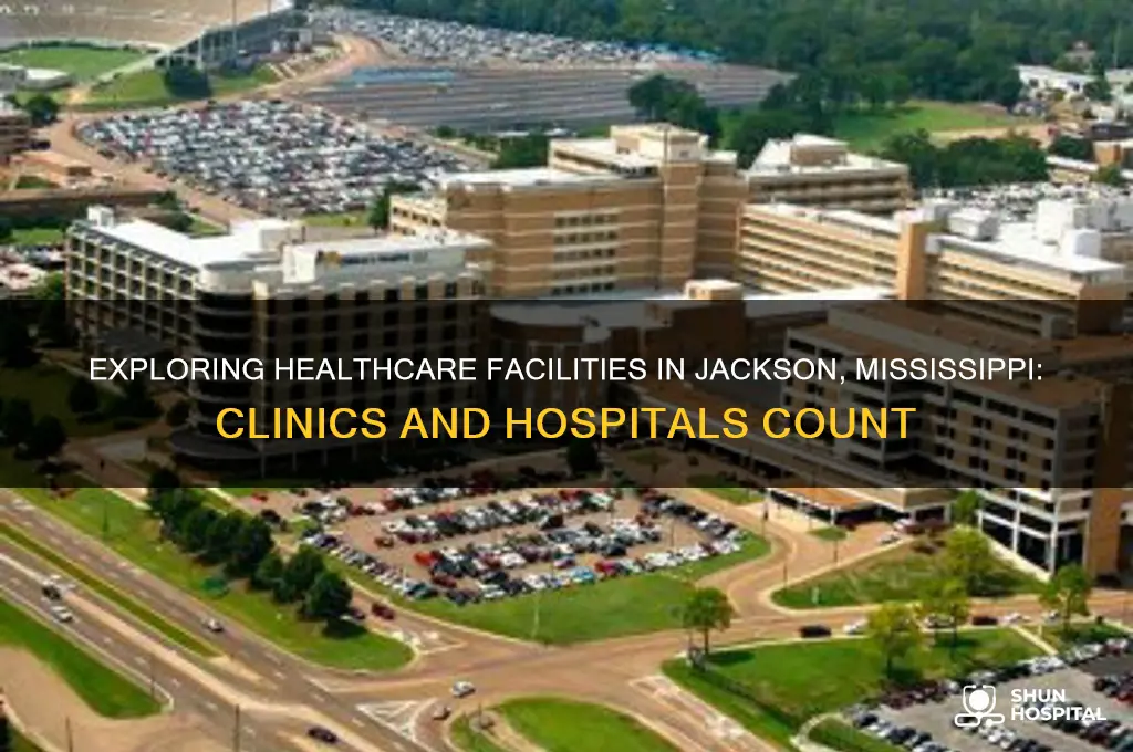 how many clinics and hospitals are there in jackson mississippi