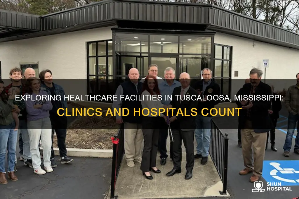 how many clinics and hospitals are there in tuscaloosa mississippi