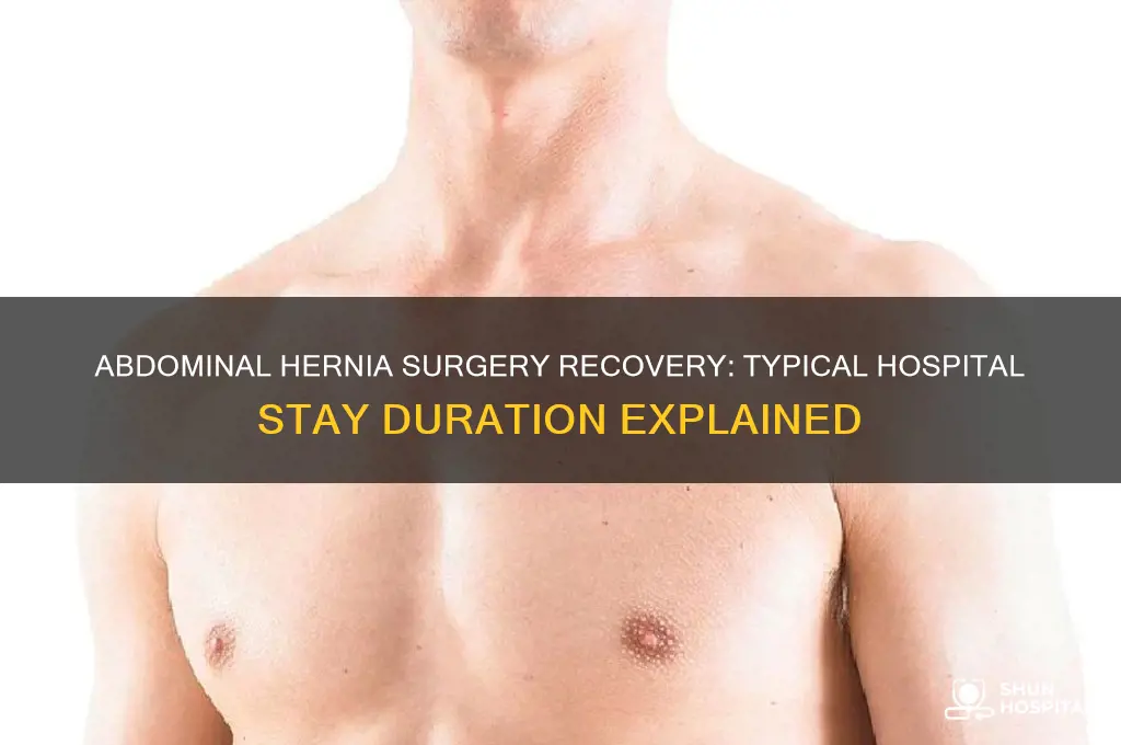 how many days in hospital after abdominal hernia surgery