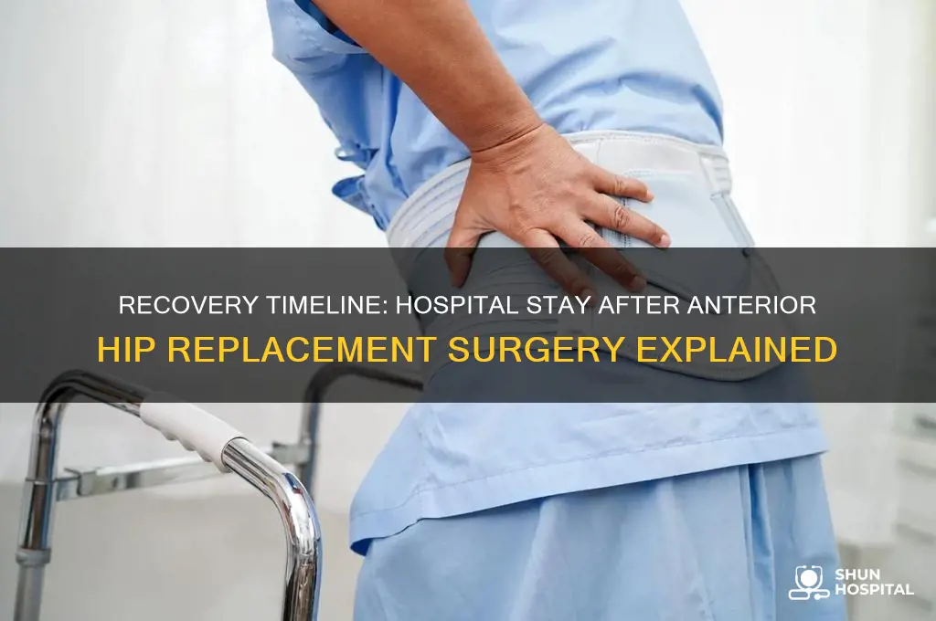 how many days in hospital after anterior hip replacement