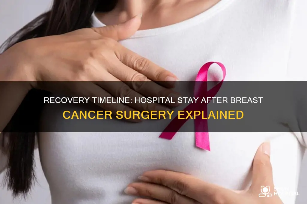 how many days in hospital after breast cancer surgery