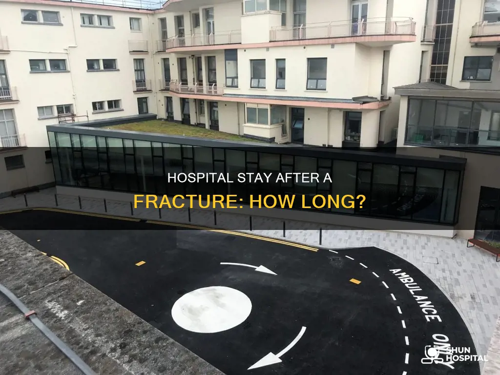 how many days in hospital after fracture