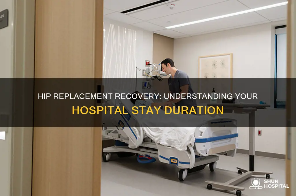 how many days in hospital for a hip replacement
