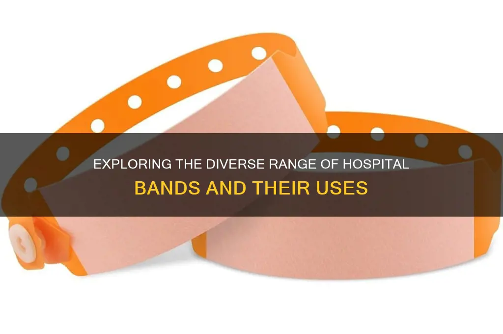 how many different types of hospital bands are there