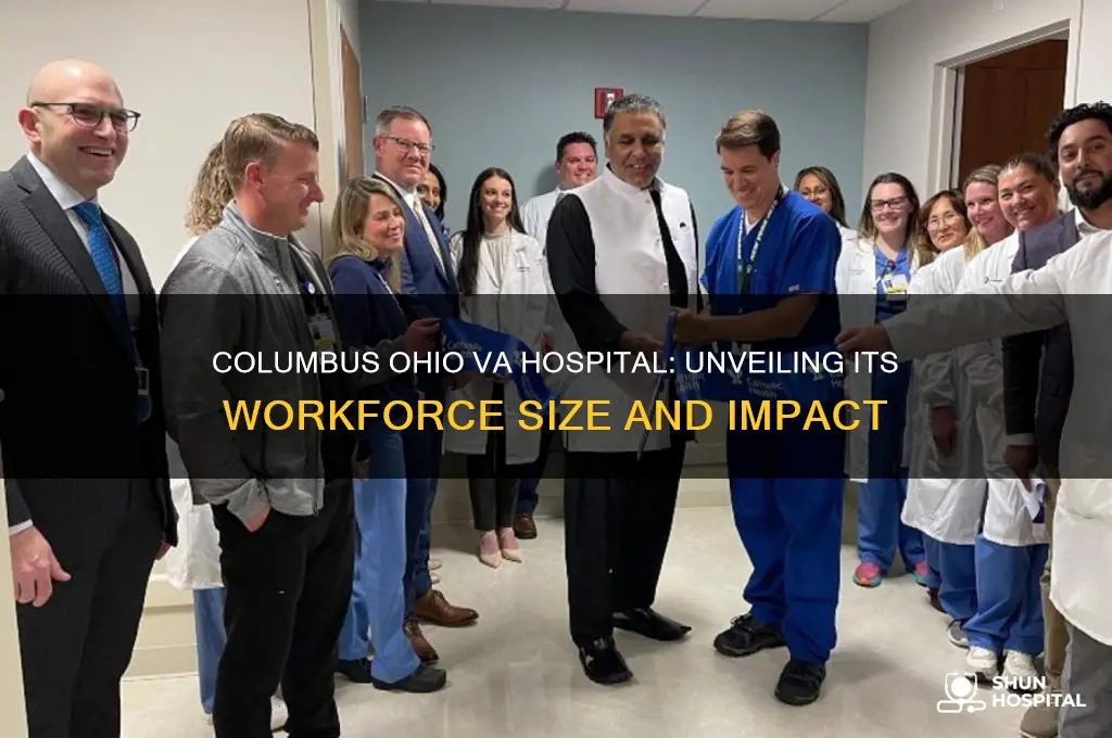 how many employees does columbus ohio va hospital have