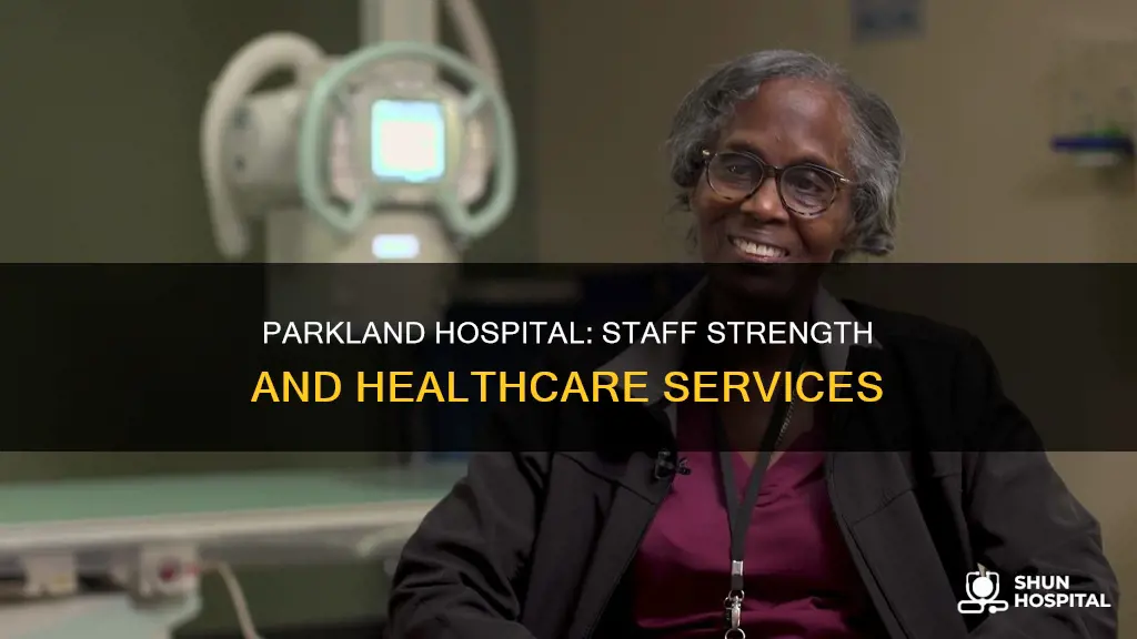how many employees does parkland hospital have