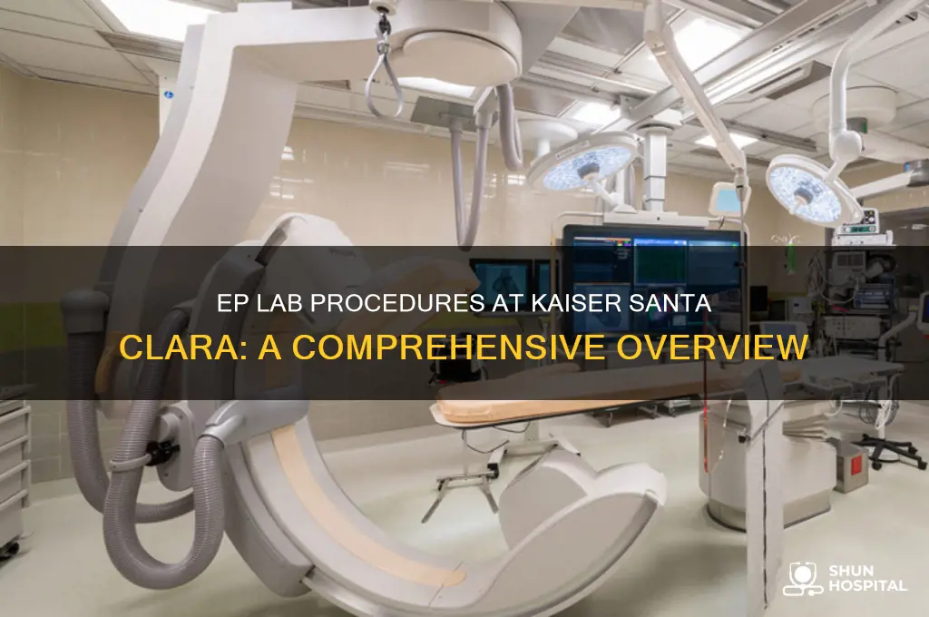 how many ep lab procedures kaiser santa clara hospital