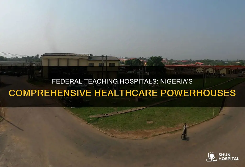 how many federal teaching hospitals in nigeria