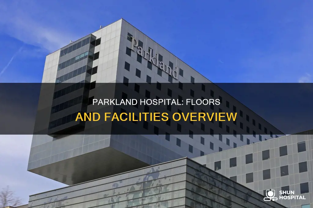 how many floors does parkland hospital have