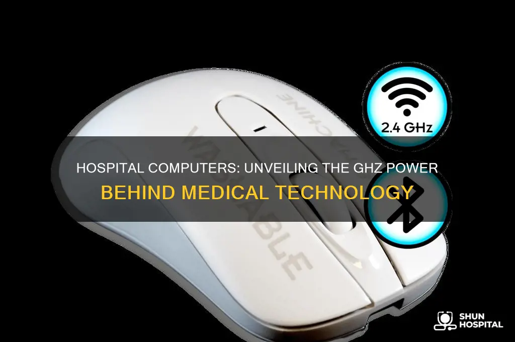 how many giga hertz do computer in hospitals have