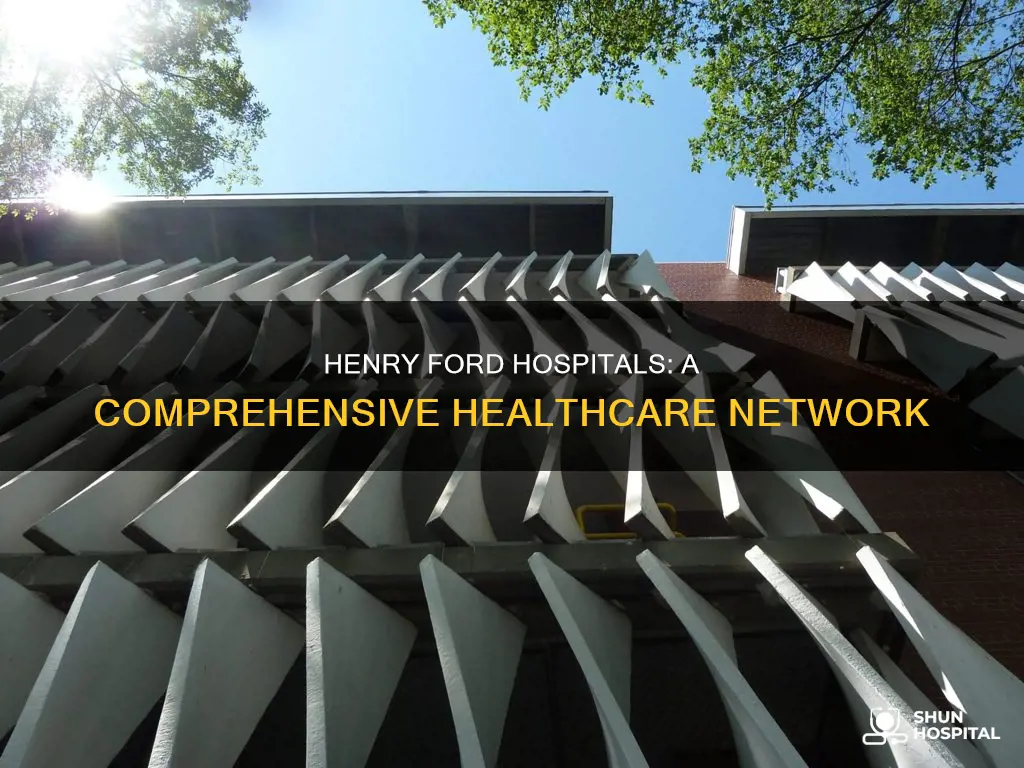 how many henry ford hospitals are there