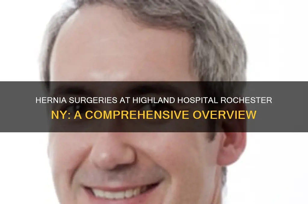 how many hernia operations at highland hospital rochester ny