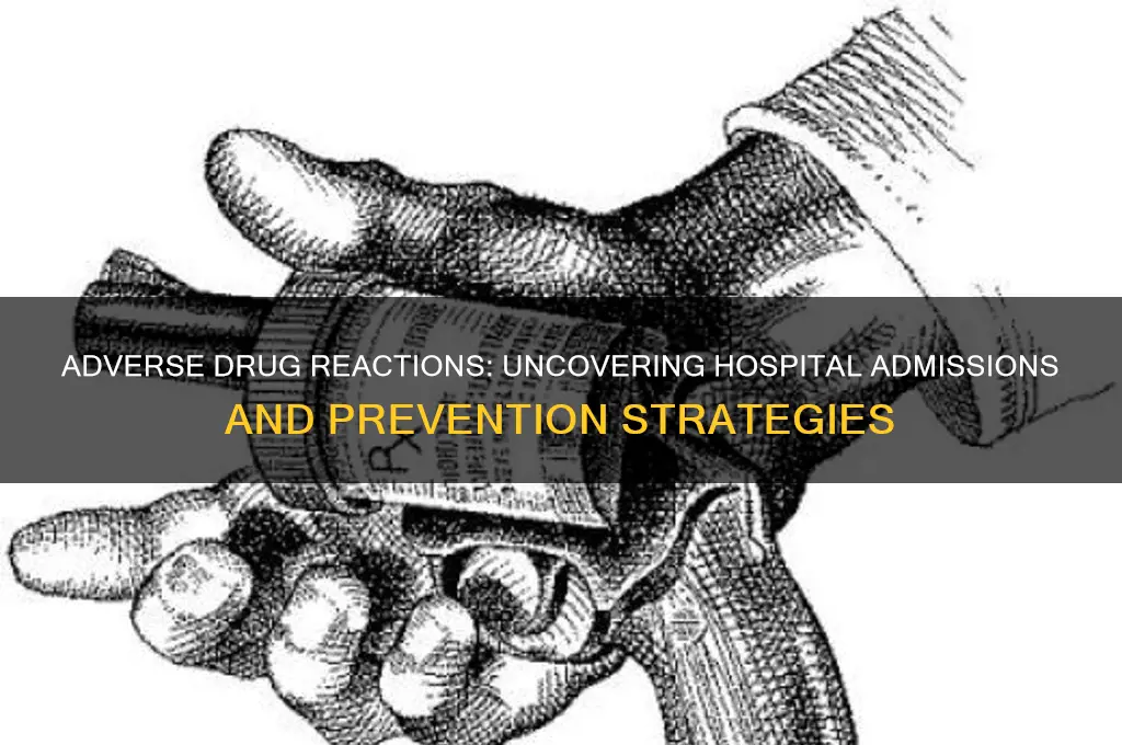 how many hospital admissions due to adverse drug reactions