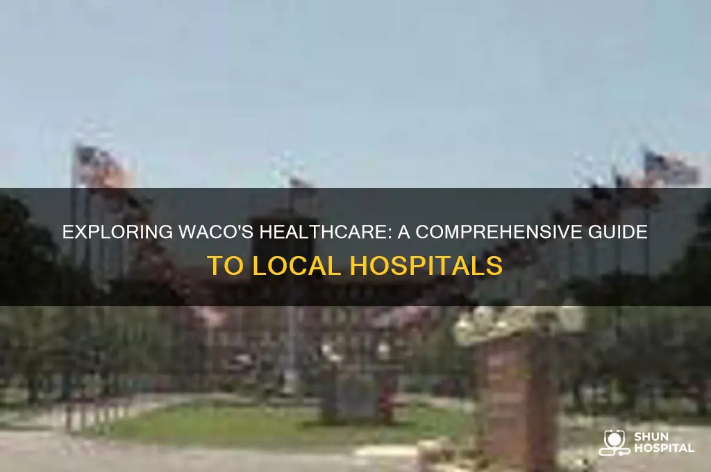 how many hospital in waco