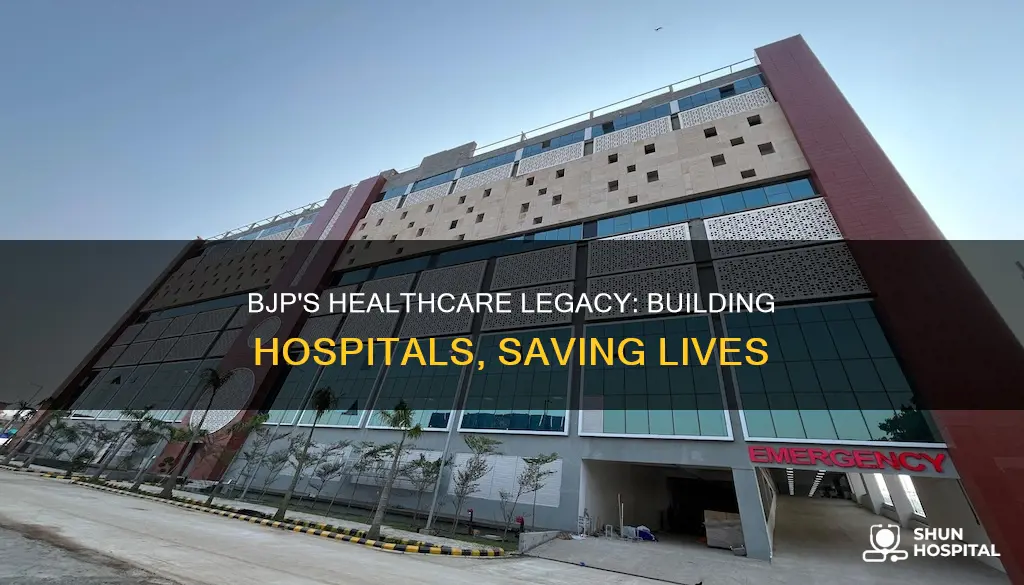 how many hospital made by bjp government