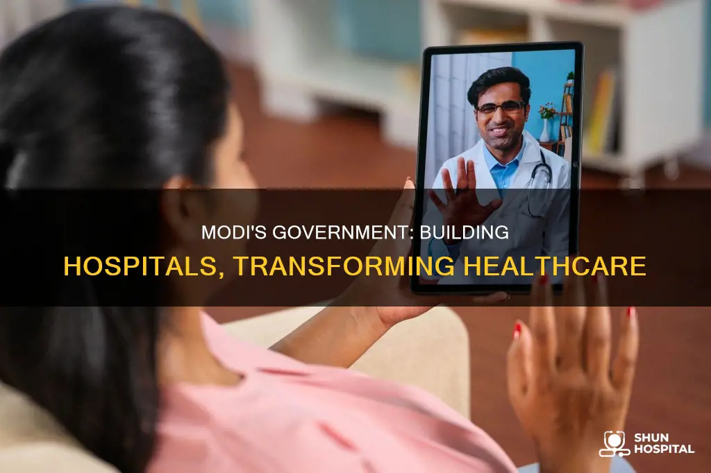 how many hospital made in modi government