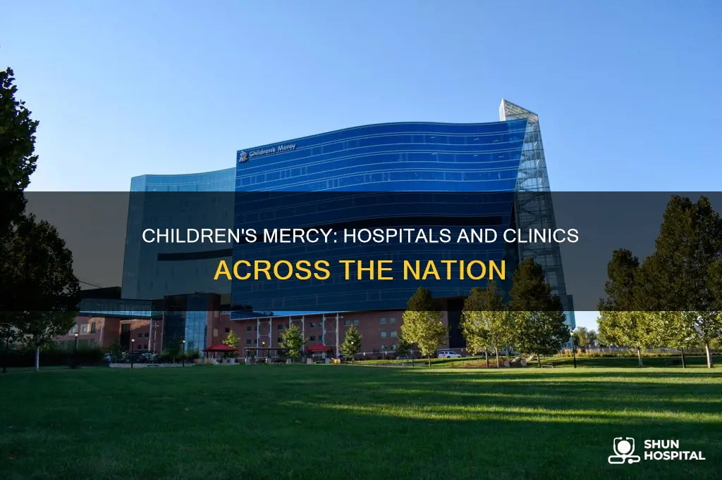 how many hospitals and clinics childrens mercy