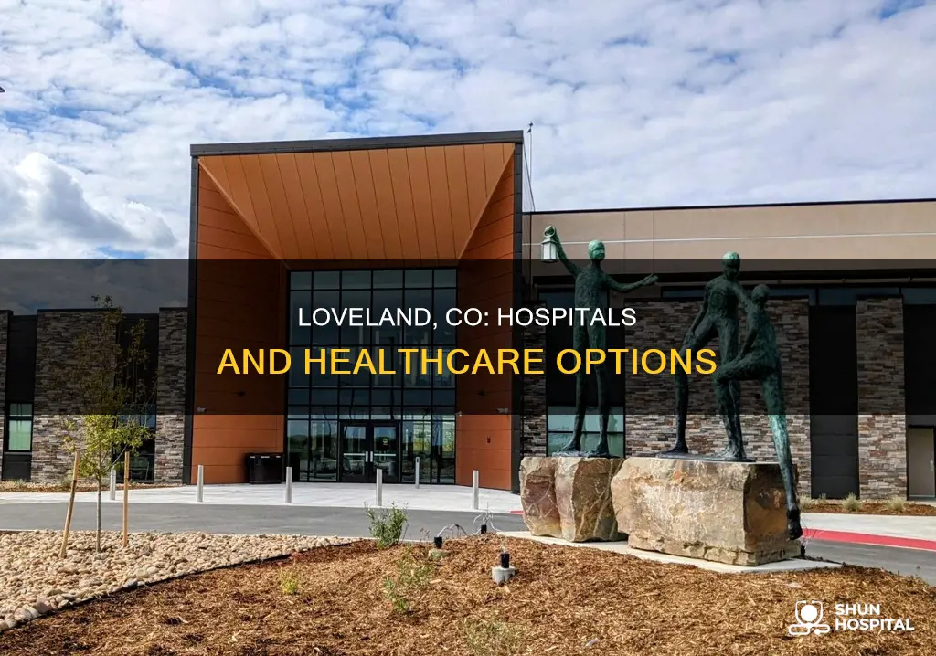 how many hospitals are in loveland co
