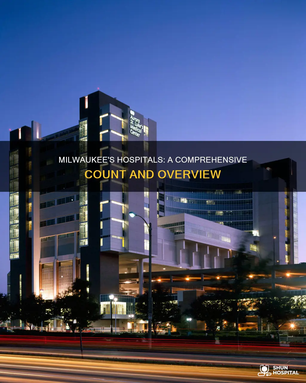 how many hospitals are in milwaukee wisconsin